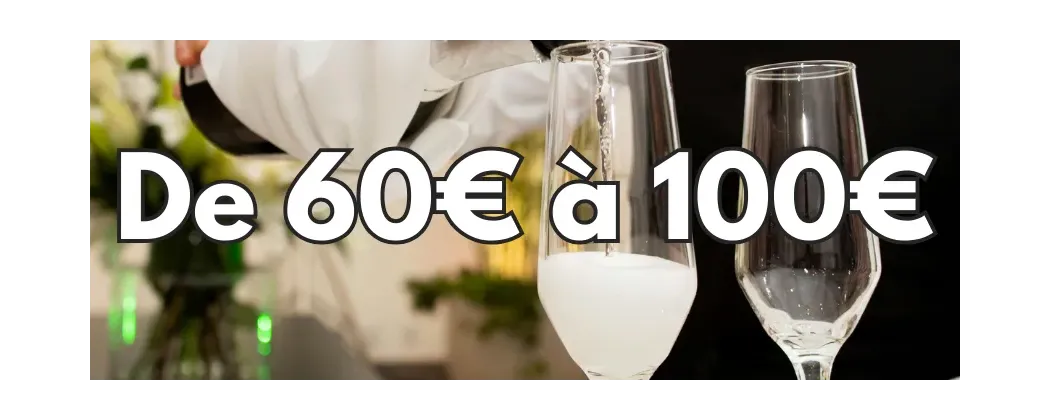 Champagne de 60€ à 100€